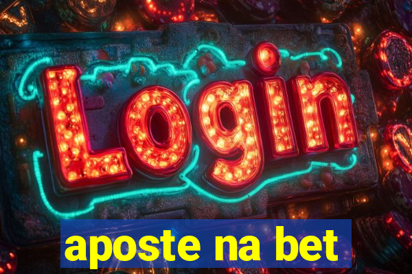 aposte na bet