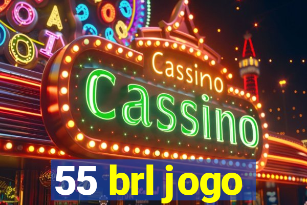 55 brl jogo