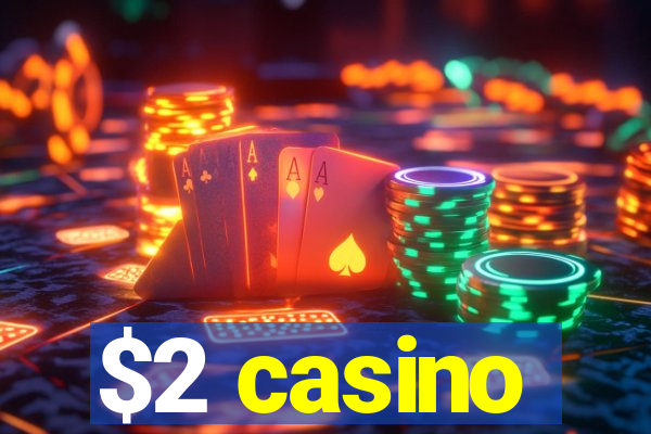 $2 casino