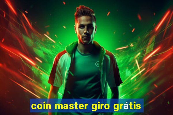 coin master giro grátis