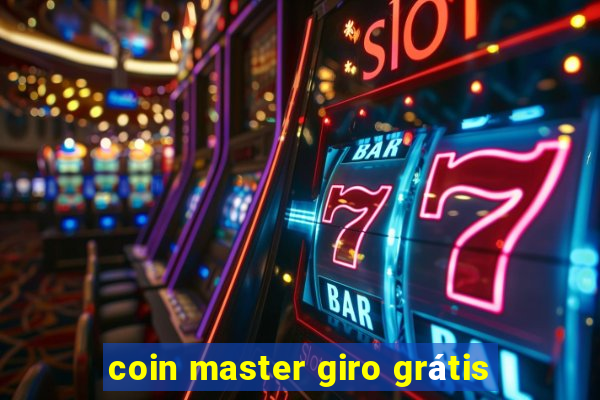 coin master giro grátis