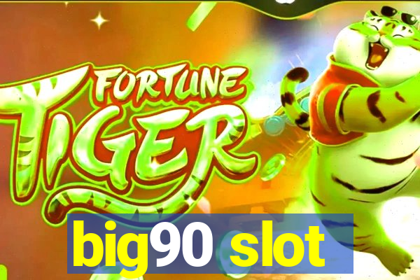 big90 slot