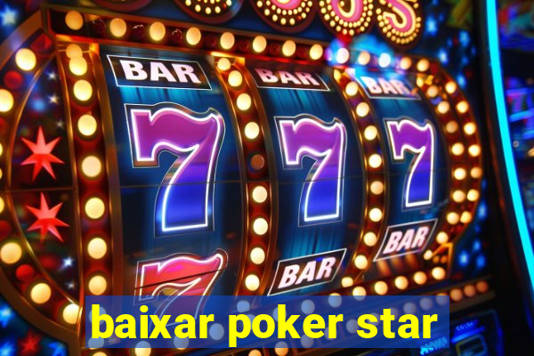 baixar poker star