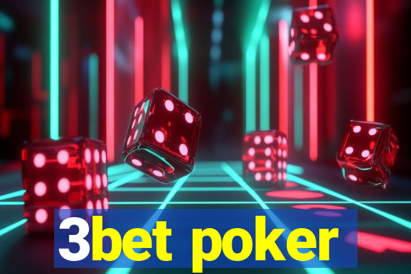 3bet poker