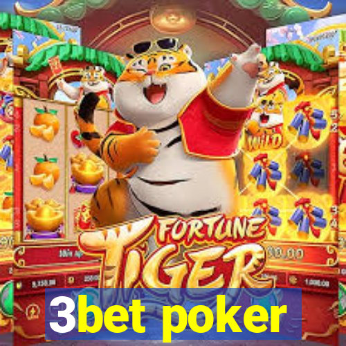 3bet poker