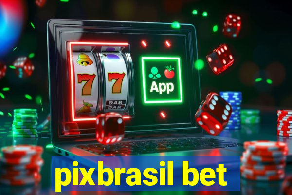 pixbrasil bet