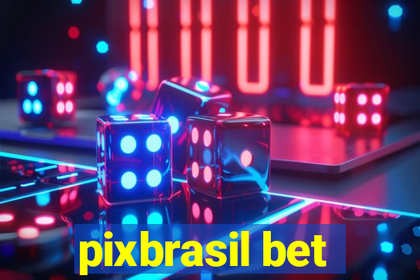 pixbrasil bet