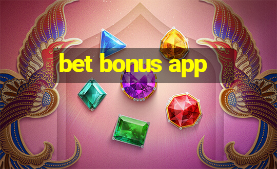 bet bonus app