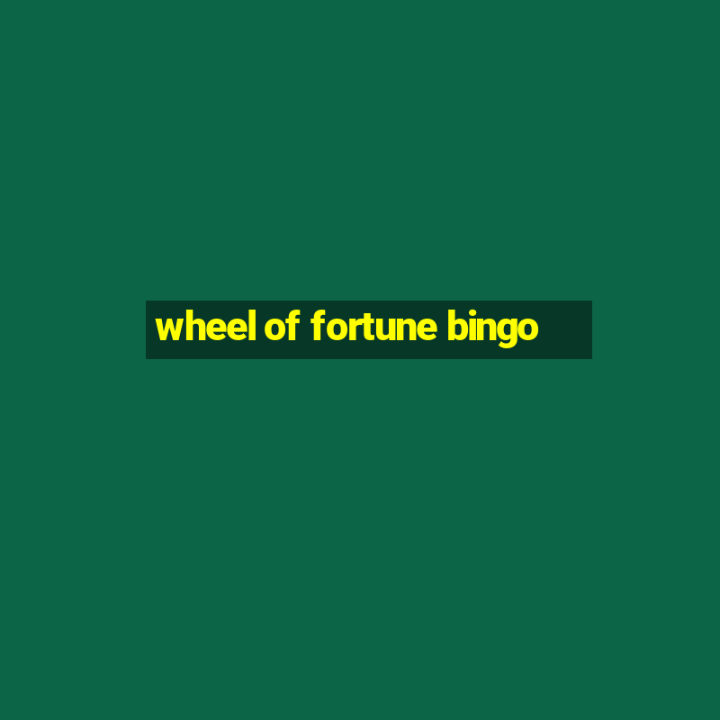 wheel of fortune bingo