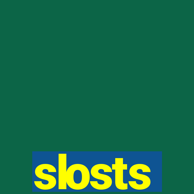 slosts