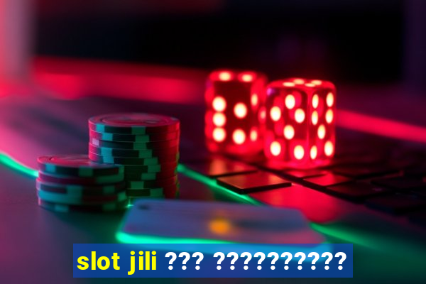 slot jili ??? ??????????