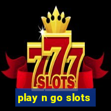 play n go slots