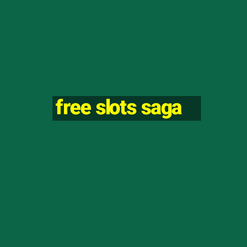 free slots saga