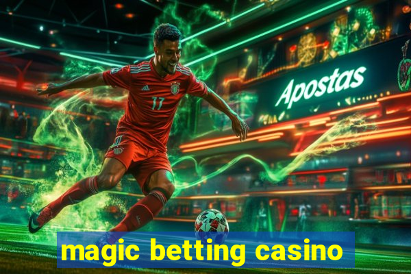 magic betting casino