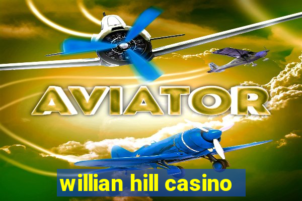 willian hill casino