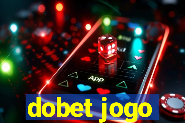 dobet jogo