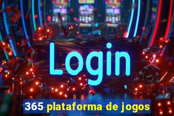 365 plataforma de jogos