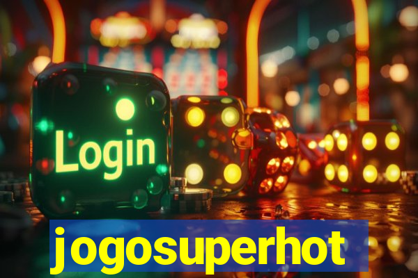 jogosuperhot