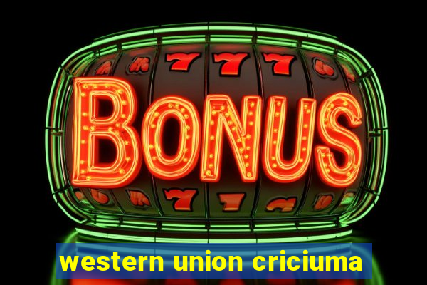 western union criciuma