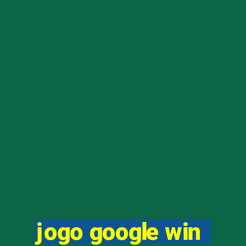 jogo google win