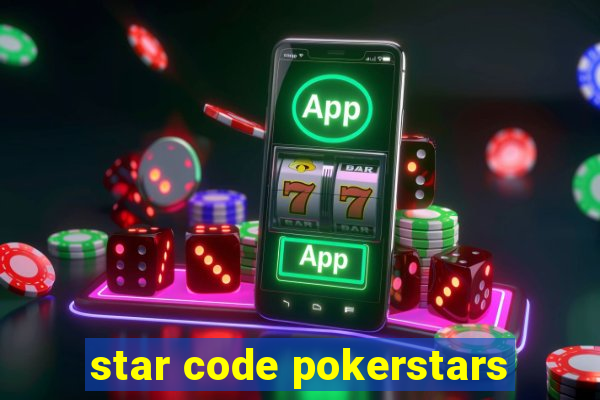 star code pokerstars