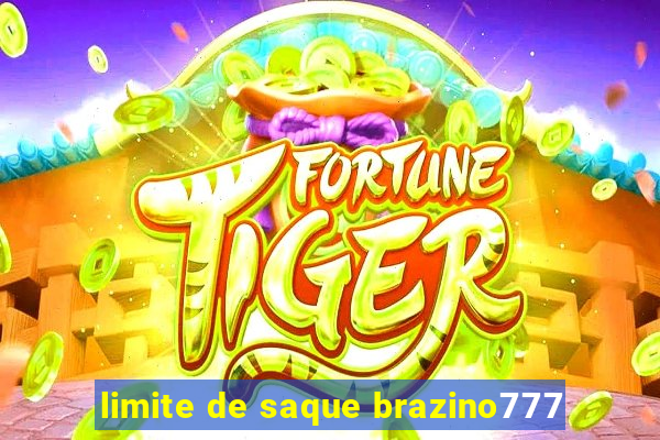 limite de saque brazino777