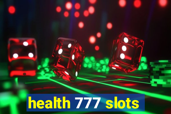 health 777 slots