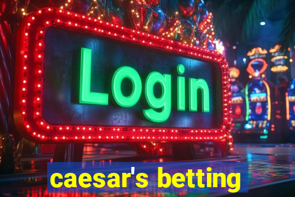 caesar's betting