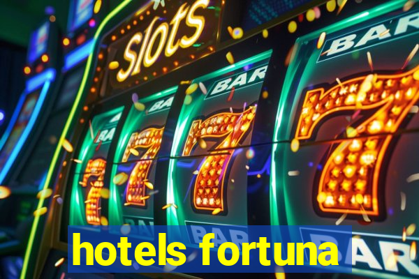 hotels fortuna