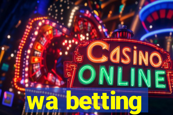 wa betting