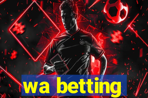 wa betting