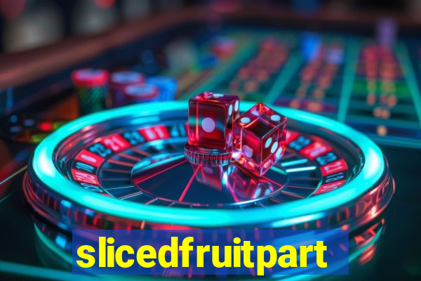 slicedfruitparty