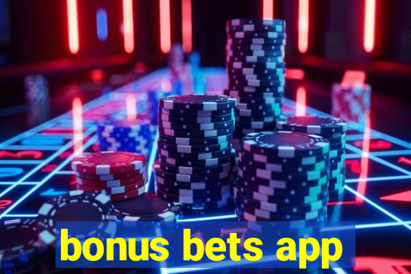 bonus bets app