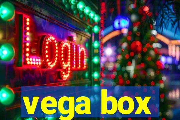 vega box