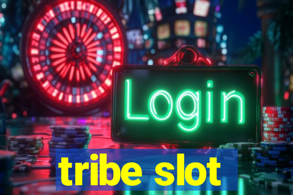 tribe slot