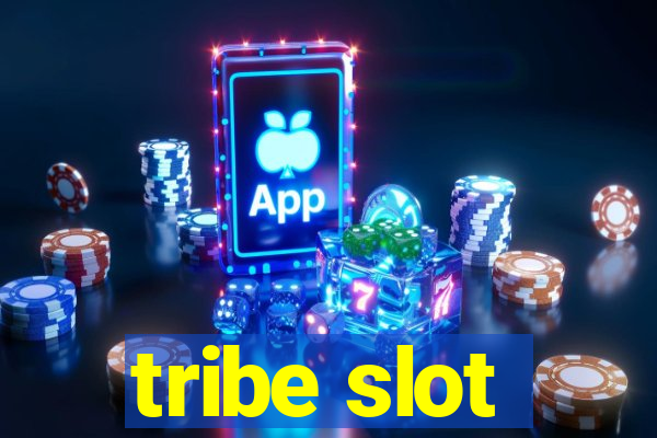 tribe slot