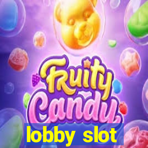 lobby slot