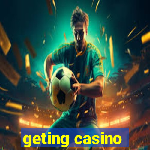 geting casino