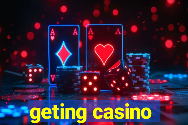 geting casino