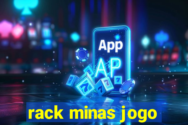 rack minas jogo