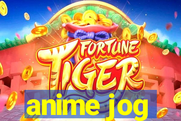 anime jog