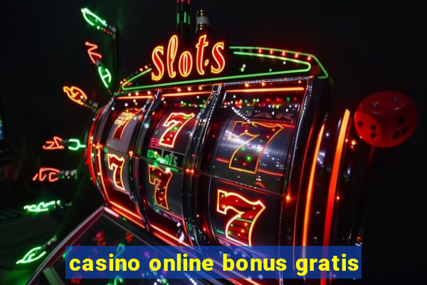 casino online bonus gratis