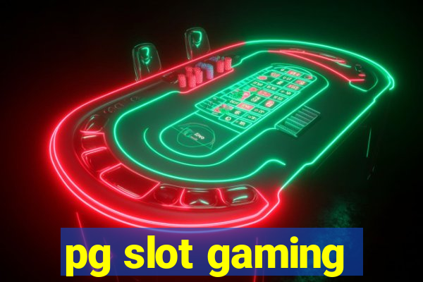 pg slot gaming