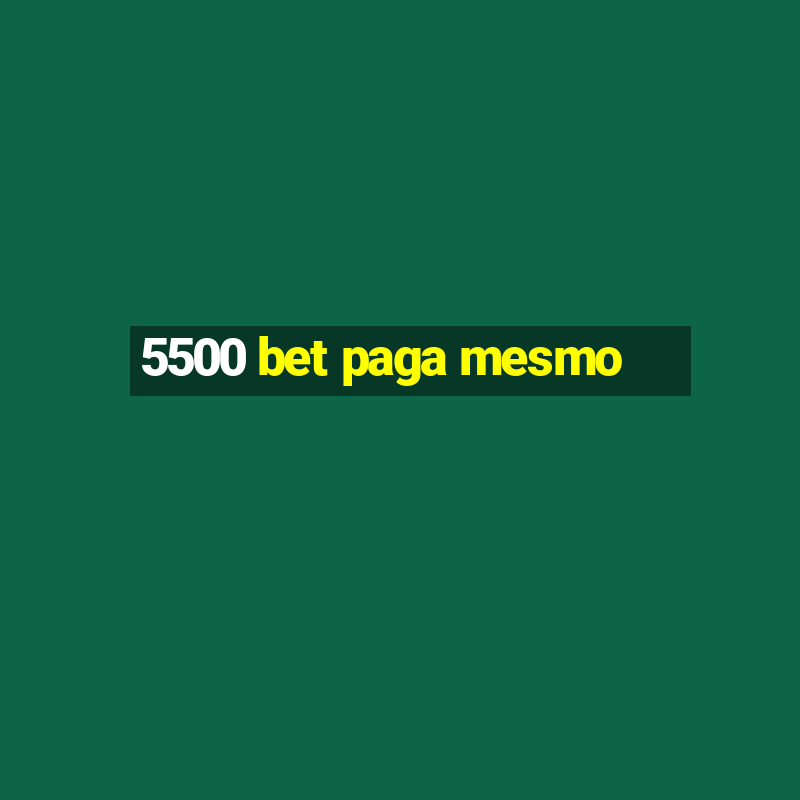 5500 bet paga mesmo