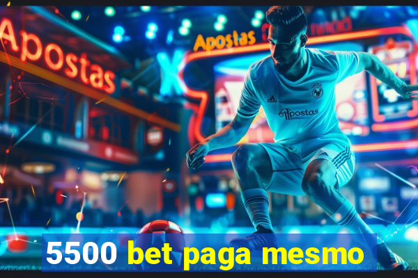 5500 bet paga mesmo