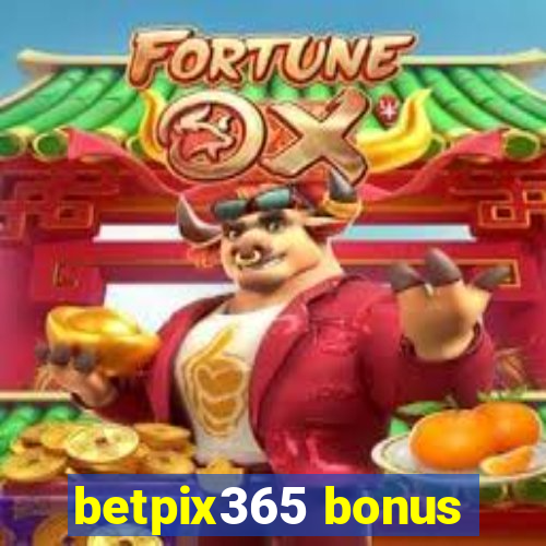 betpix365 bonus