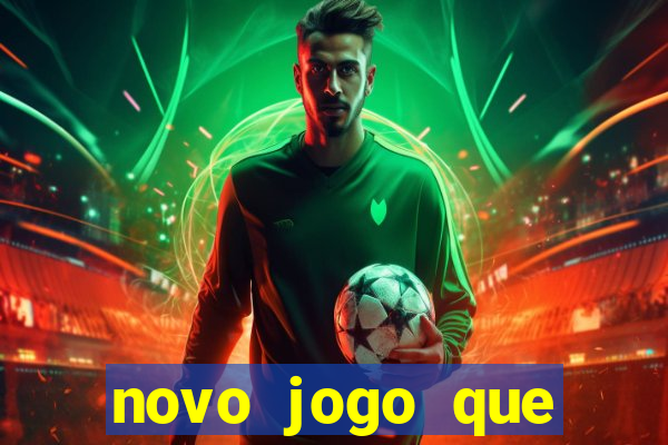 novo jogo que ganha dinheiro