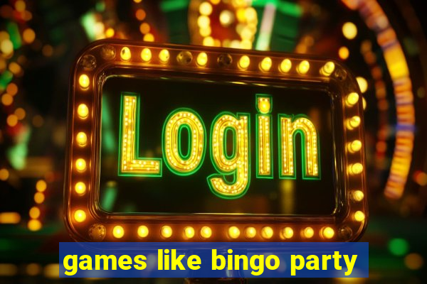 games like bingo party