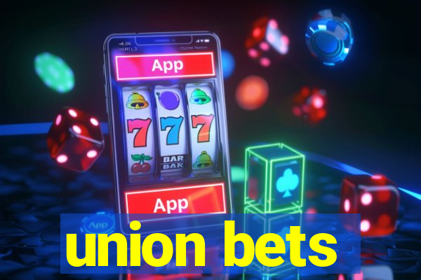 union bets