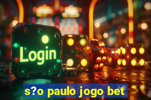 s?o paulo jogo bet